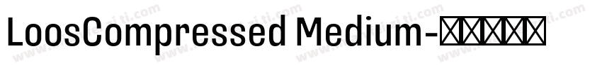 LoosCompressed Medium字体转换